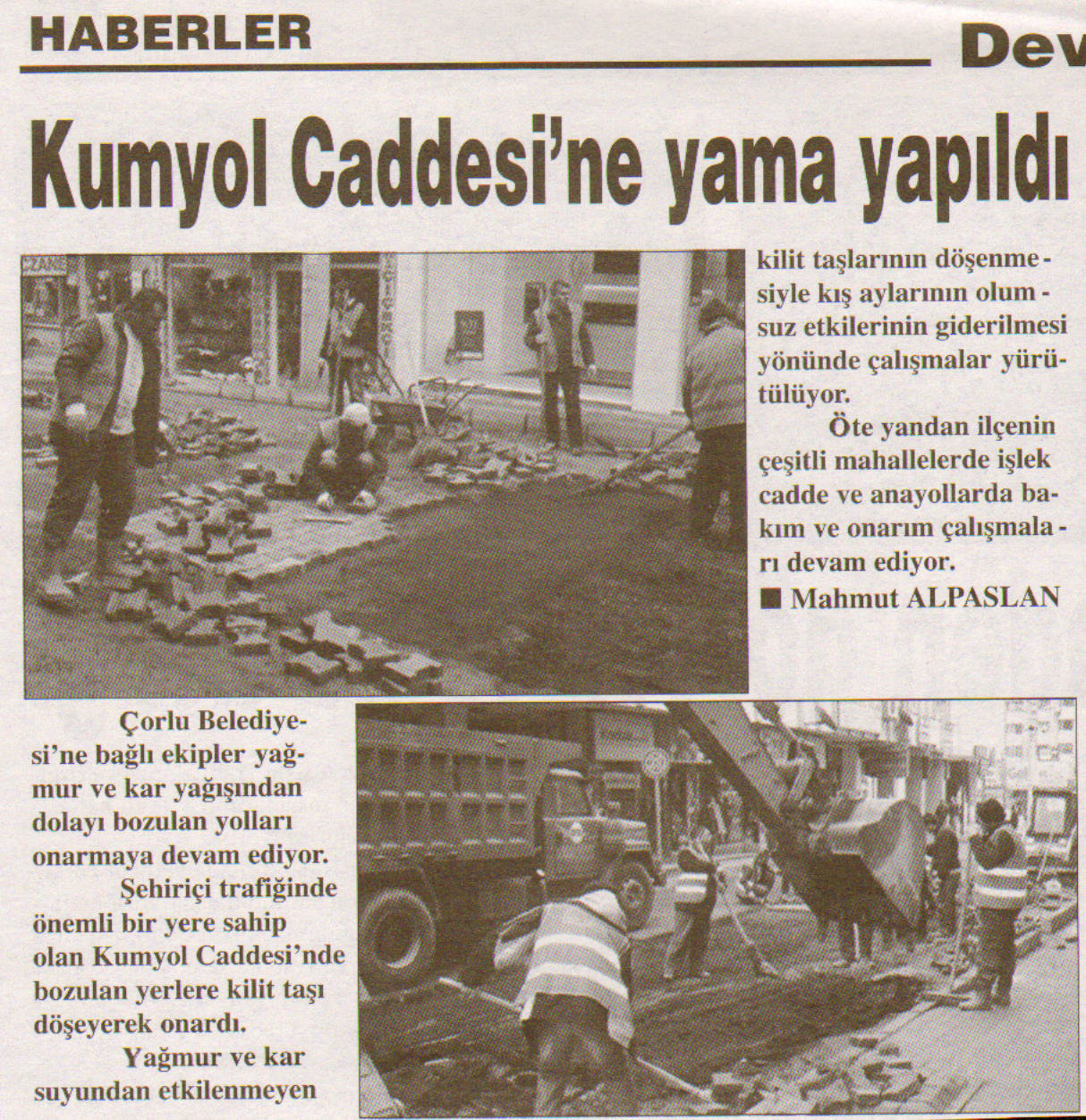 Kumyol Caddesi�nde Yama Yap�ld�
