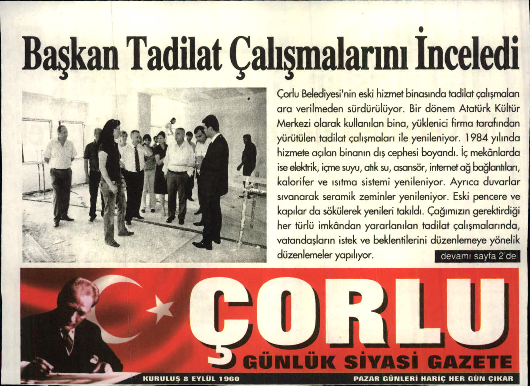 Ba�kan Tadilat �al��malar�n� �nceledi